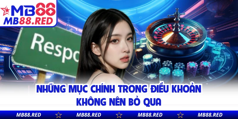 Những mục chính trong điều khoản không nên bỏ qua