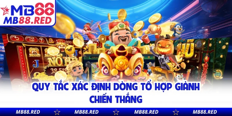 Quy tắc xác định dòng tổ hợp giành chiến thắng