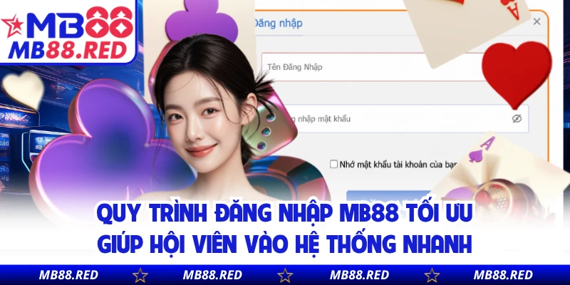 Quy trình đăng nhập MB88 tối ưu giúp hội viên vào hệ thống nhanh