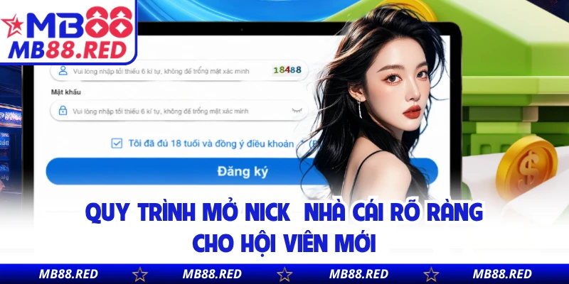 Quy trình mở nick nhà cái rõ ràng cho hội viên mới
